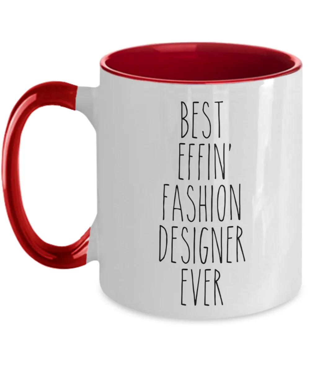 Gift For Fashion Designer Best Effin' Fashion Designer Ever Mug Two-Tone Coffee Cup Funny Coworker Gifts