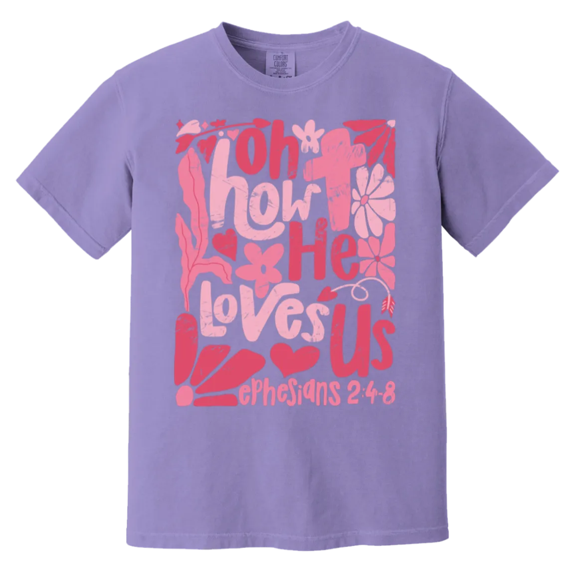 Oh How He Loves Us T-Shirt – Comfort Colors | Ephesians 2:4-8 Faith Apparel | Boho Christian Valentine’s Gift